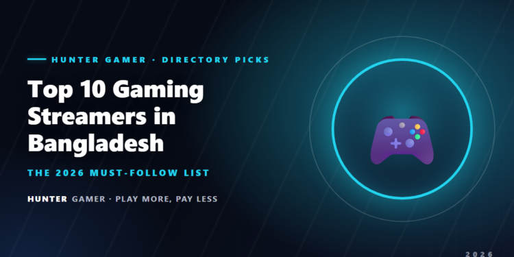 Best gaming streamers in Bangladesh