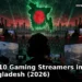Featured image for Top 10 Gaming Streamers in Bangladesh (2026)