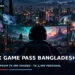 Xbox Game Pass Bangladesh 2026: Prices and Buying Guide 5 Dark gaming artwork with an Xbox controller, laptop and Bangladesh taka pricing beside mobile payment icons